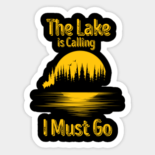 'The Lake is Calling I Must Go' Fishing Sticker